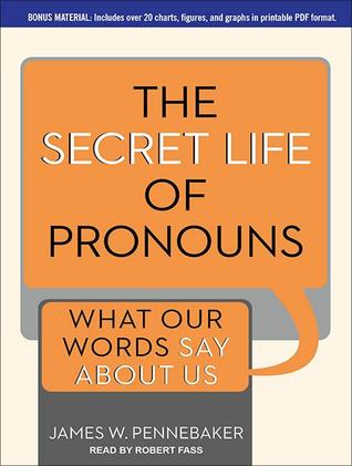 The Secret Life of Pronouns: What Our Words Say About Us, Library Edition