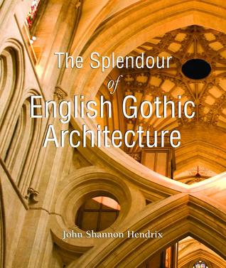 The Splendour of English Gothic Architecture (Temporis Collection)