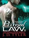 Primal Law by J.D. Tyler
