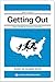 Getting Out: Your Guide to Leaving America