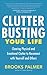 Clutter Busting Your Life by Brooks Palmer