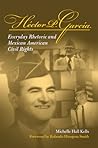 Hector P Garcia: Everyday Rhetoric and Mexican American Civil Rights