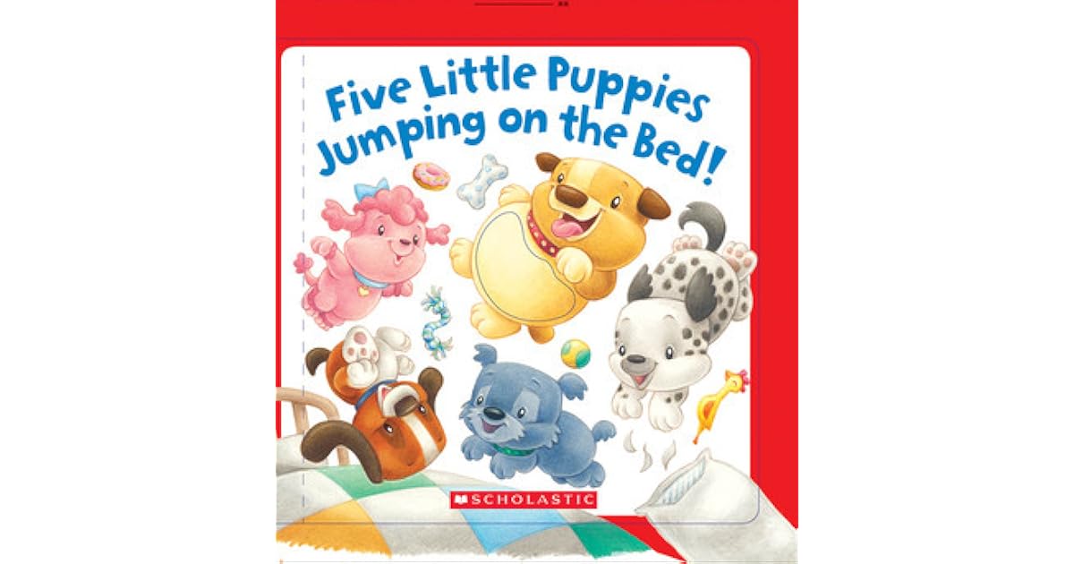 Five Little Puppies Jumping on the Bed by Lily Karr