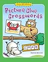 First Puzzles: Picture Clue Crosswords First Puzzles: Picture Clue Crosswords