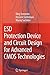 ESD Protection Device and Circuit Design for Advanced CMOS Technologies