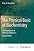 The Physical Basis of Biochemistry: The Foundations of Molecular Biophysics