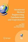 Situational Method Engineering: Fundamentals and Experiences (Symbolic Computations, Computer Graphics and Systems and Applications)