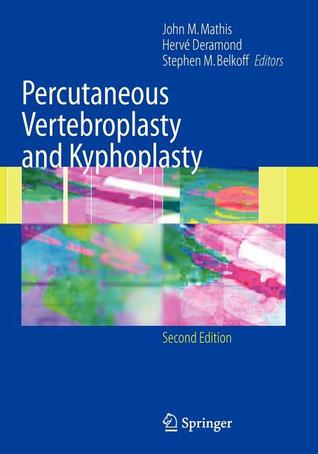 Percutaneous Vertebroplasty and Kyphoplasty (CLINICAL THERMOLOGY SUBSERIES THERMOTHERAPY)