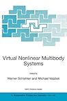 Virtual Nonlinear Multibody Systems (NATO Science Series II: Mathematics, Physics and Chemistry, 103)