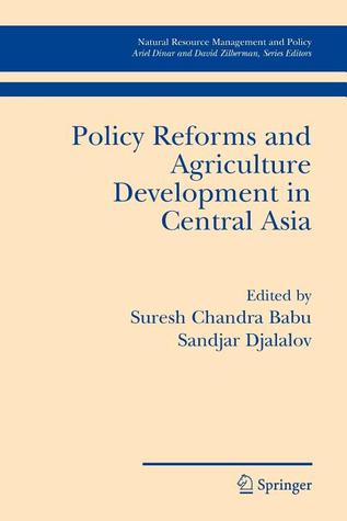 Policy Reforms and Agriculture Development in Central Asia (Lecture Notes in Physics)