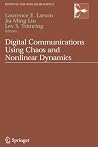 Digital Communications Using Chaos and Nonlinear Dynamics (Springer Proceedings in Physics) Digital Communications Using Chaos and Nonlinear Dynamics (Springer Proceedings in Physics)