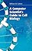 A Computer Scientist's Guide to Cell Biology by William W. Cohen