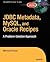 JDBC Metadata, MySQL, and Oracle Recipes: A Problem-Solution Approach