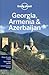 Lonely Planet: Georgia, Arm...