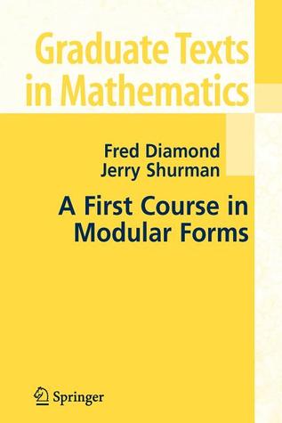 A First Course in Modular Forms (Lecture Notes in Earth Sciences)