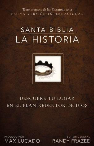 Santa Biblia La Historia, (Nueva Versión Internacional NVI): Descubre tu lugar en el plan redentor de Dios