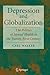 Depression and Globalization (Advances in Spatial and Network Economics)