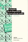Enquête sur la disparition d'un nain de jardin by Matei Vişniec