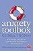 Anxiety Toolbox: The Comple...