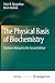 The Physical Basis of Biochemistry: Solutions Manual to the Second Edition
