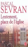 Lentement place de l'église (Journal Tome #4)