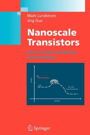 Nanoscale Transistors: Device Physics, Modeling and Simulation (Lecture Notes in Economics & Mathematical Systems)
