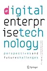 Digital Enterprise Technology (Lecture Notes in Mathematics)