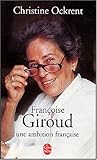 Françoise Giroud Une Ambition Française
