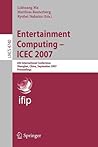 Entertainment Computing - ICEC 2007
