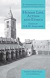 Human Life, Action and Ethics: Essays (St Andrews Studies in Philosophy and Public Affairs)