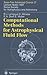 Computational Methods for Astrophysical Fluid Flow: Saas-Fee Advanced Course 27. Lecture Notes 1997 Swiss Society for Astrophysics and Astronomy