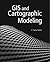 GIS and Cartographic Modeling