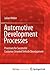 Automotive Development Processes: Processes for Successful Customer Oriented Vehicle Development