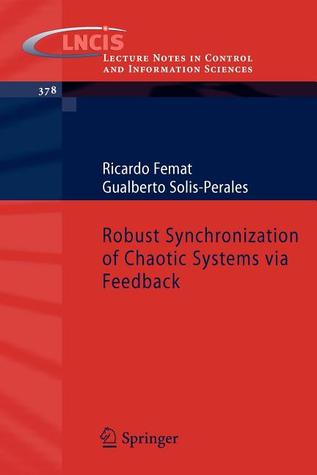 Robust Synchronization of Chaotic Systems via Feedback