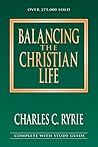 Balancing the Christian Life: A Survey of Spiritual Disciplines Balancing the Christian Life: A Survey of Spiritual Disciplines