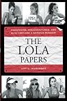 The Lola Papers: ...