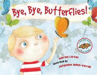 Bye, Bye, Butterflies! (Hardcover)