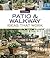 Patio & Walkway Ideas that Work by Lee Anne White