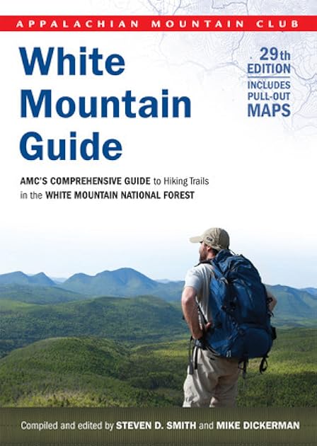 White Mountain Guide: AMC's Comprehensive Guide to Hiking Trails in the White Mountain National Forest