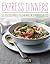 Express Dinners: 175 Delici...