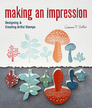 Making an Impression: Designing & Creating Artful Stamps (Flexibound)