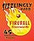 Sizzlingly Hard Fireball Cr...