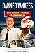Damned Yankees by Bill Madden