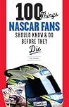 100 Things NASCAR...