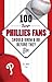 100 Things Phillies Fans Sh...