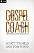 Gospel Coach by Scott Thomas Gospel Coach by Scott Thomas