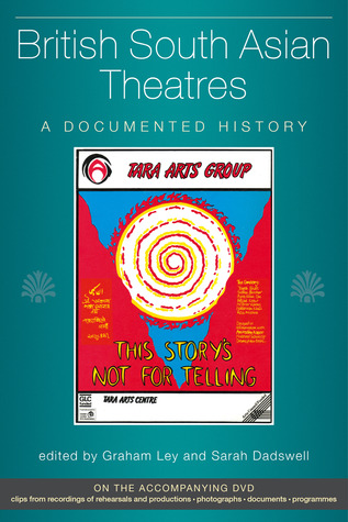 British South Asian Theatres: A Documented History (Exeter Performance Studies)