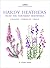 Hardy Heathers from the Northern Hemisphere: Calluna - Daboecia - Erica (Botanical Magazine Monograph)