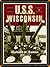 The USS Wisconsin: A Histor...