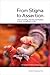 From Stigma to Assertion: U...
